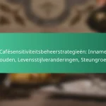 featured-image-cafesensitiviteitsbeheerstrategieen-inname-bijhouden-levensstijlveranderingen-steungroepen